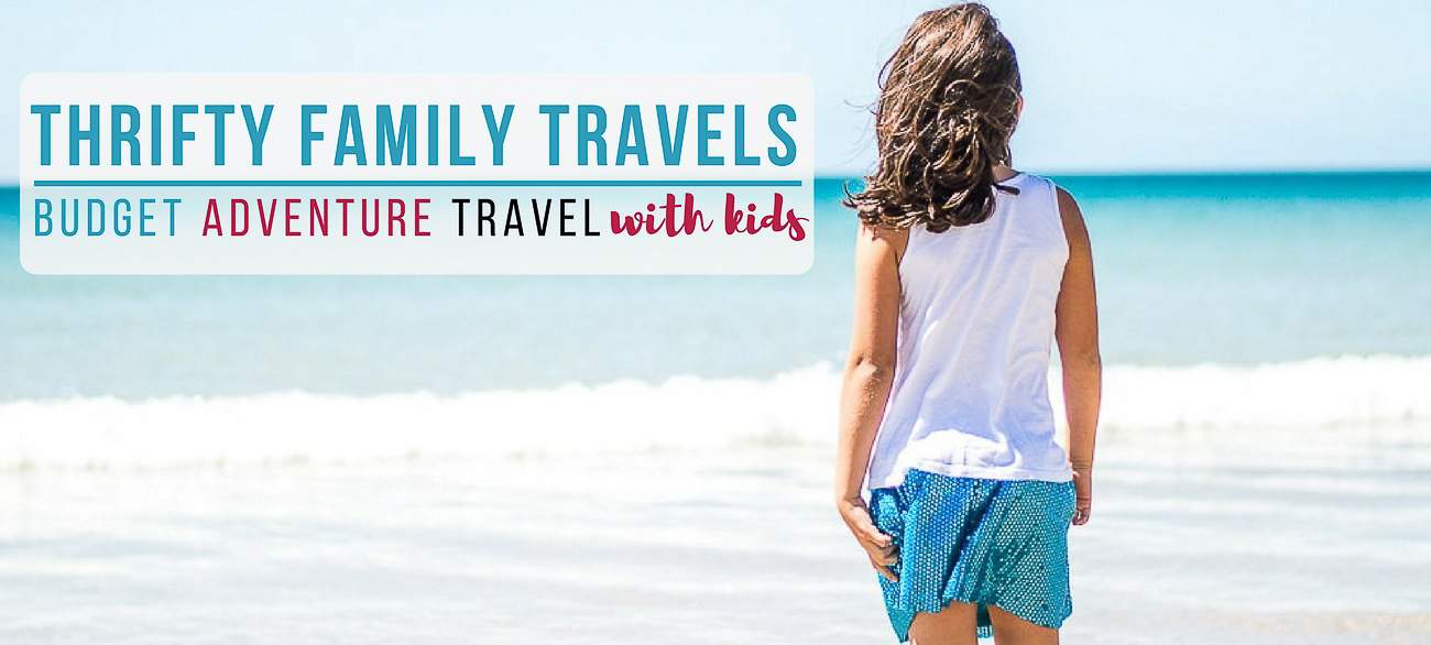  Thrifty family travels; Travel Bloggers