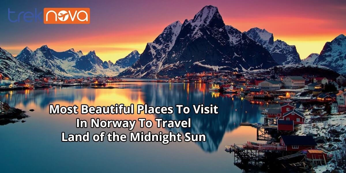 Most-Beautiful-Places-To-Visit-In-Norway-To-Travel-Land-of-the-Midnight-Sun