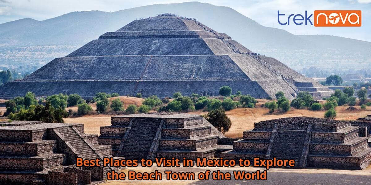 Best-Places-to-Visit-in-Mexico-to-Explore-the-Beach-Town-of-the-World