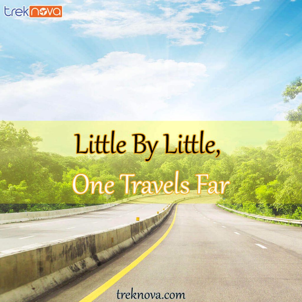 Little By Little, One Travels Far; one liner travel quotes