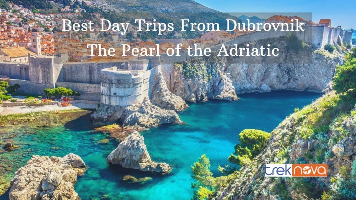 Best Day Trips From Dubrovnik The Pearl of the Adriatic