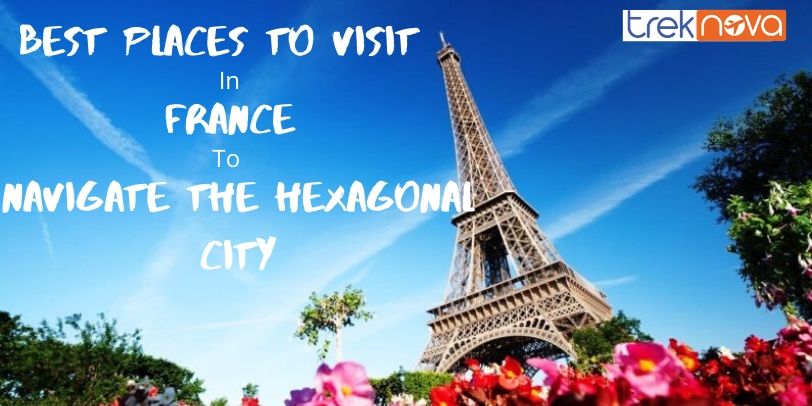 Best Places To Visit In France