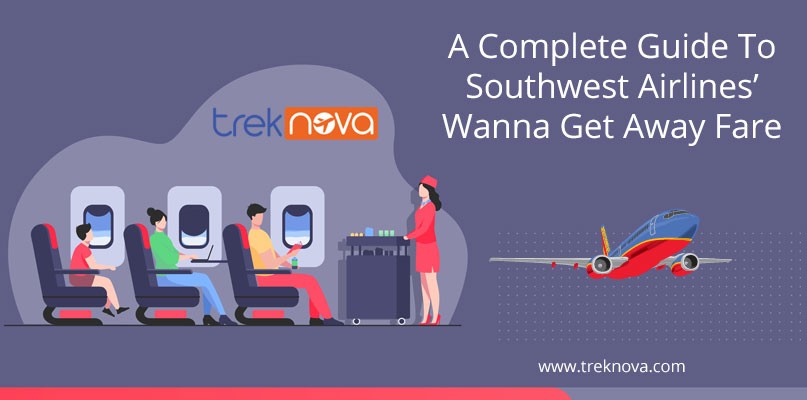 A Complete Guide To Southwest Airlines’ Wanna Get Away Fare