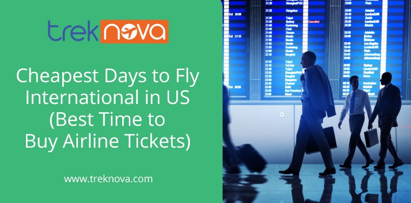 Cheapest Days to Fly International in US (Best Time to Buy Airline Tickets)