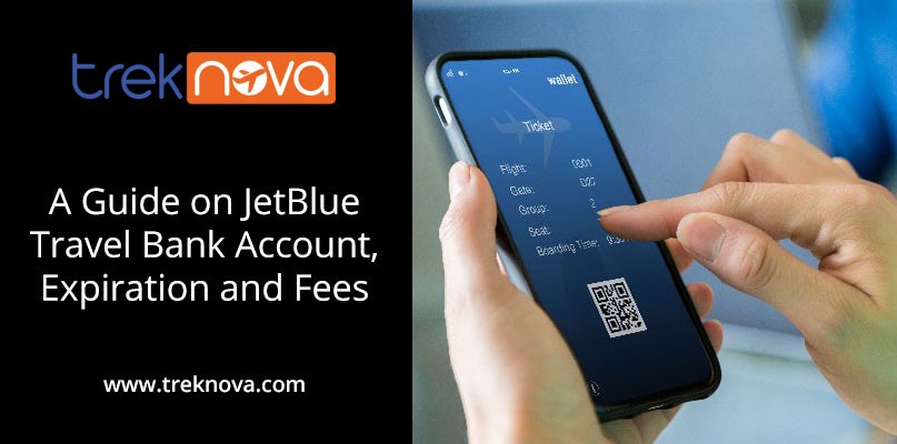 A Guide on JetBlue Travel Bank Account, Expiration and Fees