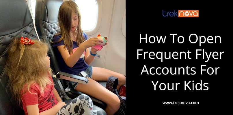 How To Open Frequent Flyer Accounts For Your Kids