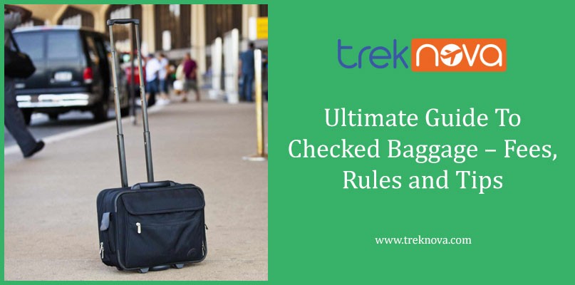 Ultimate Guide To Checked Baggage – Fees, Rules and Tips