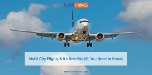 Multi City Flights and Its Benefits