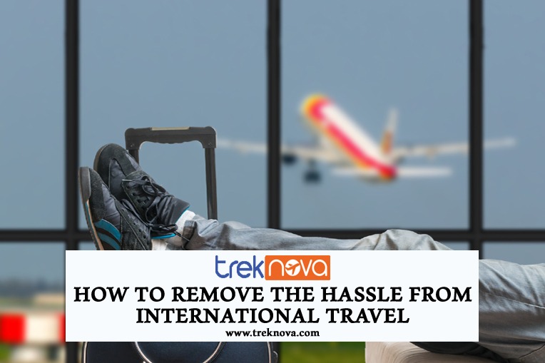 How To Remove The Hassle From International Travel