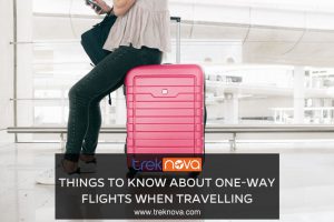 Things to Know About One-Way Flights When Travelling