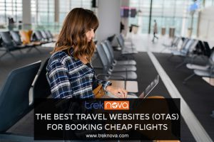 The Best Travel Websites (OTAs) for Booking Cheap Flights