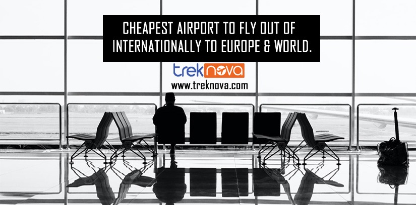 Cheapest Airports to Fly out of Internationally to Europe and World