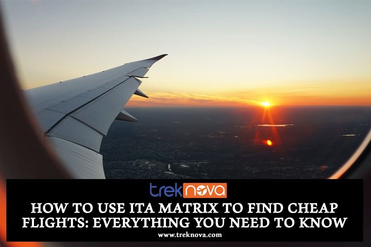 How to Use ITA Matrix to Find Cheap Flight