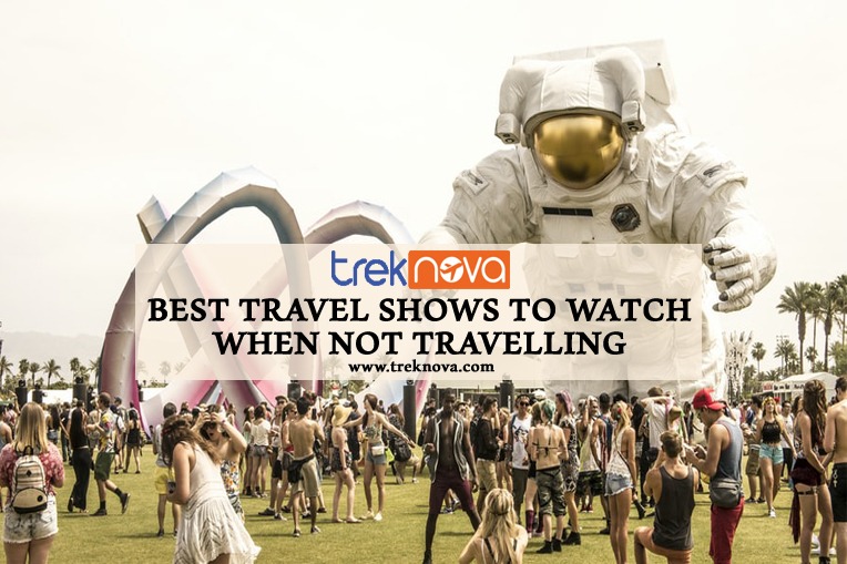 Best Travel Shows to Watch When Not Travelling