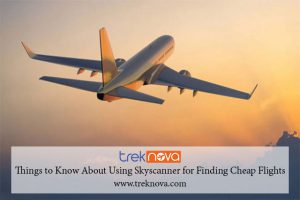 Things to Know About Using Skyscanner for Finding Cheap Flights