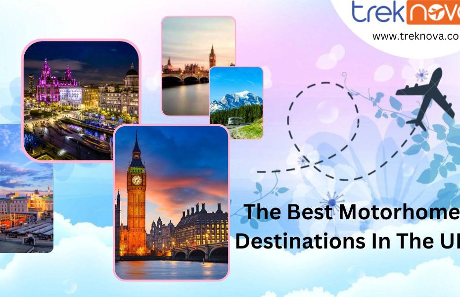 Best Motorhome Destinations The U K